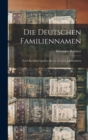 Die Deutschen Familiennamen : Nach Breslauer Quellen Des 13. Und 14. Jahrhunderts - Book