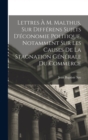 Lettres A M. Malthus, Sur Differens Sujets D'economie Politique, Notamment Sur Les Causes De La Stagnation Generale Du Commerce - Book