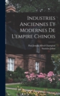Industries Anciennes Et Modernes De L'empire Chinois - Book