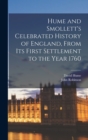 Hume and Smollett's Celebrated History of England, From Its First Settlement to the Year 1760 - Book