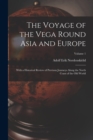 The Voyage of the Vega Round Asia and Europe : With a Historical Review of Previous Journeys Along the North Coast of the Old World; Volume 1 - Book