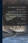 D. Marcus Elieser Bloch's ... Naturgeschichte Der Auslandischen Fische ... Zweiter Theil - Book