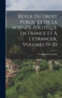 Revue Du Droit Public Et De La Science Politique En France Et A L'etranger, Volumes 19-20 - Book