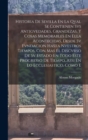 Historia De Sevilla En La Qval Se Contienen Svs Antigvedades, Grandezas, Y Cosas Memorables En Ella Acontecidas, Desde Sv Fvndacion Hasta Nvestros Tiempos, Con Mas El Discvrso De Sv Estado En Todo Est - Book