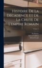 Histoire De La Decadence Et De La Chute De L'empire Romain; Volume 2 - Book