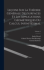 Lecons Sur La Theorie Generale Des Surfaces Et Les Applications Geometriques Du Calcul Infinitesimal; Volume 2 - Book