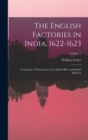 The English Factories in India, 1622-1623 : A Calendar of Documents in the India Office and British Museum; Volume 2 - Book