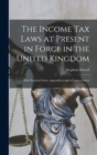 The Income Tax Laws at Present in Force in the United Kingdom : With Practical Notes, Appendices, and a Copious Index - Book