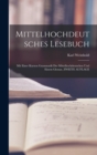 Mittelhochdeutsches Lesebuch : Mit Einer Kurzen Grammatik Des Mittelhochdeutschen Und Einem Glossar, ZWEITE AUFLAGE - Book