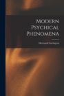 Modern Psychical Phenomena - Book