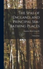 The Spas of England, and Principal Sea-Bathing Places : Midland Spas - Book