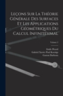 Lecons Sur La Theorie Generale Des Surfaces Et Les Applications Geometriques Du Calcul Infinitesimal; Volume 2 - Book