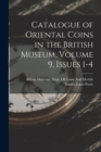 Catalogue of Oriental Coins in the British Museum, Volume 9, issues 1-4 - Book