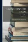 Jugenderinnerungen : Handschrift Fur Freunde, ERSTER TEIL - Book