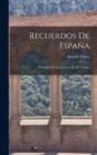 Recuerdos De Espana : Precedidos De La Bohemia De Mi Tiempo - Book
