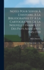 Notes Pour Servir A L'histoire, A La Bibliographie Et A La Cartographie De La Nouvelle-France Et Des Pays Adjacents 1545-1700 - Book