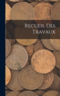 Recueil Des Travaux - Book