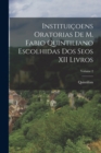 Instituicoens Oratorias De M. Fabio Quintiliano Escolhidas Dos Seos XII Livros; Volume 2 - Book