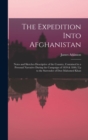 The Expedition Into Afghanistan : Notes and Sketches Descriptive of the Country, Contained in a Personal Narrative During the Campaign of 1839 & 1840, Up to the Surrender of Dost Mahomed Khan - Book