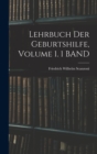 Lehrbuch Der Geburtshilfe, Volume 1. 1 BAND - Book