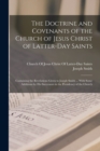 The Doctrine and Covenants of the Church of Jesus Christ of Latter-Day Saints : Containing the Revelations Given to Joseph Smith ... With Some Additions by His Successors in the Presidency of the Chur - Book
