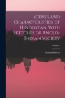 Scenes and Characteristics of Hindostan, With Sketches of Anglo-Indian Society; Volume 1 - Book