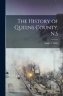 The History of Queens County, N.S - Book