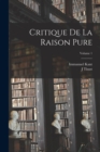 Critique De La Raison Pure; Volume 1 - Book
