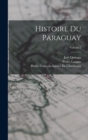 Histoire Du Paraguay; Volume 2 - Book