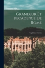 Grandeur Et Decadence De Rome; Volume 1 - Book