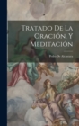 Tratado De La Oracion, Y Meditacion - Book