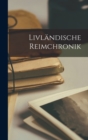 Livlandische Reimchronik - Book
