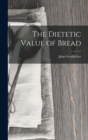 The Dietetic Value of Bread - Book