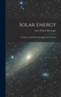 Solar Energy : Its Source and Mode Throughout the Universe - Book