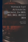 Voyage Fait Autour Du Monde, En 1800, 1801, 1802, 1803 Et 1804 - Book