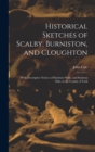 Historical Sketches of Scalby, Burniston, and Cloughton : With Descriptive Notices of Hayburn Wyke, and Stainton Dale, in the County of York - Book