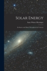 Solar Energy : Its Source and Mode Throughout the Universe - Book