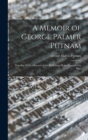 A Memoir of George Palmer Putnam : Together With a Record of the Publishing House Founded by Him - Book