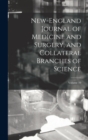 New-England Journal of Medicine and Surgery, and Collateral Branches of Science; Volume 10 - Book