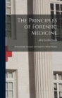 The Principles of Forensic Medicine : Systematically Arranged, and Applied to British Practice - Book