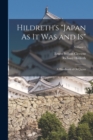 Hildreth's "Japan As It Was and Is" : A Handbook of Old Japan; Volume 1 - Book