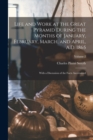 Life and Work at the Great Pyramid During the Months of January, February, March, and April, A.D. 1865 : With a Discussion of the Facts Ascertained; Volume 2 - Book