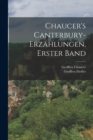 Chaucer's Canterbury-Erzahlungen, Erster Band - Book
