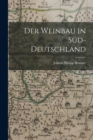Der Weinbau in Sud-Deutschland - Book