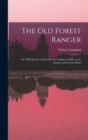 The Old Forest Ranger : Or, Wild Sports of India On the Neilgherry Hills, in the Jungles and On the Plains - Book
