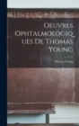 Oeuvres Ophtalmologiques De Thomas Young - Book