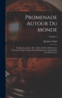 Promenade Autour Du Monde : Pendant Les Anees 1817, 1818, 1819 Et 1820 Sur Les Corvettes Du Roi L'uranie Et La Physicienne, Commandees Par M. Freycinet; Volume 1 - Book