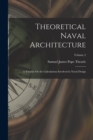 Theoretical Naval Architecture : A Treatise On the Calculations Involved in Naval Design; Volume 2 - Book