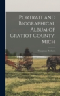 Portrait and Biographical Album of Gratiot County, Mich - Book