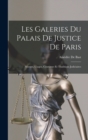 Les Galeries Du Palais De Justice De Paris : Moeurs, Usages, Coutumes Et Traditions Judiciaires - Book